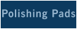 Polishing Pads