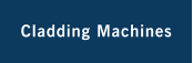 Cladding Machines