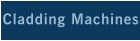 Cladding Machines