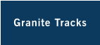 Granite Tracks
