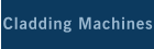 Cladding Machines