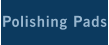 Polishing Pads